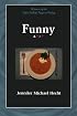 Funny (Felix Pollak Prize in Poetry)