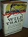 Search : Wild train;: The story of the Andrews Raiders