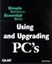 Using and Upgrading PCs