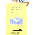 The Ends of the Earth: Perspectives on Modern Environmental History (Studies in Environment and History) by  Donald Worster