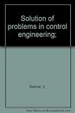 Solution of problems in control engineering
