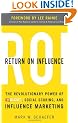 Return On Influence: The Revolutionary Power of Klout, Social Scoring, and Influence Marketing