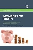 Moments of truth : the politics of financial crises in comparative perspective