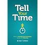Tell Your Time: How to Manage Your Schedule So You&hellip by Amy Lynn Andrews
