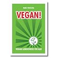 Vegan!: Vegane Lebensweise f�r alle