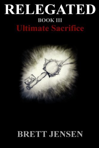 Ultimate Sacrifice (Relegated) (Volume 3)