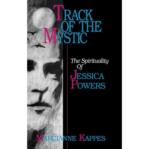 Track of the Mystic: The Spirituality of Jessica Powers