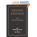 Divine Sayings: 101 Hadith Qudsi - The Mishkat Al-Anwar of Ibn 'Arabi