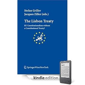 The Lisbon Treaty: EU Constitutionalism without a Constitutional Treaty?