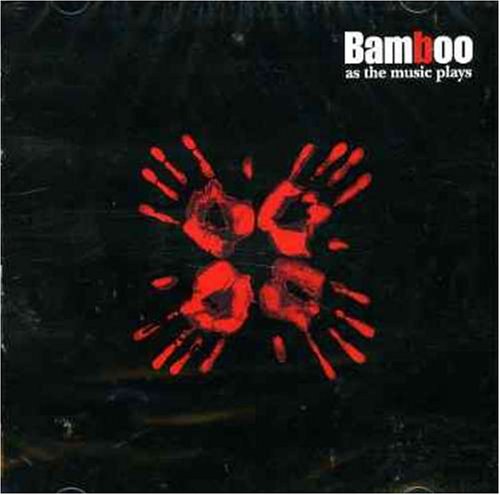 Bamboo - As The Music Plays The Band Lyrics - Zortam Music