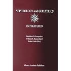 Nephrology and Geriatrics Integrated by D.G. Oreopoulos