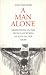 A Man Alone: Meditations on the 7 Last Words of Jesus on the Cross