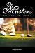 The Masters: A Hole-By-Hole History of America's Golf Classic