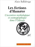 Les fictions d Homère : L invention mythologique et cosmographique dans l Odyssée