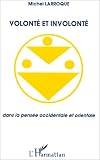 Volont� et involont� dans la pens�e occidentale et orientale