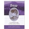 Bess: A Woman's Life in the Early 1900s