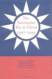 The Nationalist Era in China, 1927-1949