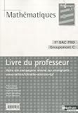 Math�matiques 1e Bac pro Groupement C : Livre du professeur