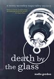  : Death by the Glass: A Sunny McCoskey Napa Valley Mystery