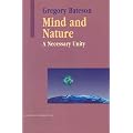 Mind and Nature: A Necessary Unity (Advances in Systems Theory, Complexity & the Human Sciences)