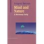 Mind and Nature: A Necessary Unity (Advances in Systems Theory, Complexity, and the Human Sciences)
