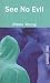 Book See No Evil (Orca Currents)