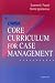 CMSA's Core Curriculum for Case Management