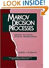 Markov Decision Processes: Discrete Stochastic Dynamic Programming