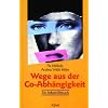 Wege aus der Co-Abh�ngigkeit: Ein Selbsthilfebuch