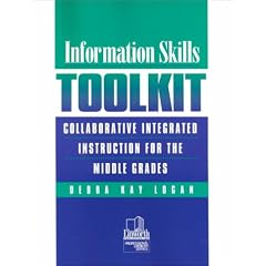 Information Skills Toolkit: Collaborative Integrated Instruction for the Middle Grades (Professional Growth Series)