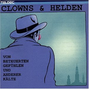 Clowns & Helden - Ich Liebe Dich (Album Version) Lyrics - Zortam Music