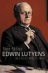 Edwin Lutyens: His Life, His Wife, Hi...
