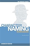 The Writers Digest Character Naming Sourcebook