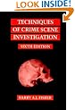 Techniques of Crime Scene Investigation, Sixth Edition