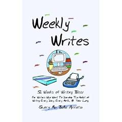 Weekly Writes: 52 Weeks of Writing Bliss