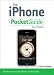 iPhone Pocket Guide, The (4th Edition)