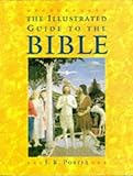 The illustrated guide to the Bible