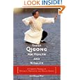 Taoist Qigong for Health and Vitality: A Complete Program of Movement, Meditation, and Healing Sounds by Sat Chuen Hon and Philip Glass