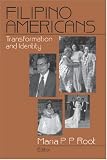 Filipino Americans: Transformation and Identity