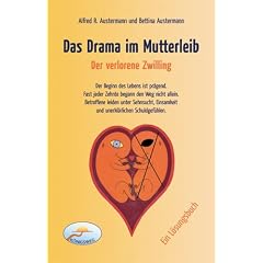 Das Drama im Mutterleib. Der verlorene Zwilling