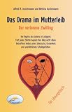 Das Drama im Mutterleib. Der verlorene Zwilling