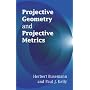 Projective Geometry and Projective Metrics (Dover Books on Mathematics)