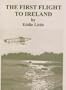 The First Flight to Ireland