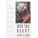 Into The Heart: One Man's Pursuit of Love and Knowledge Among the Yanomami