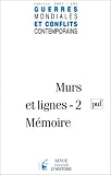 Guerre mondiales et conflits contemporains, num�ro 201, 2001 : Murs et lignes - 2, m�moire