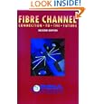 Fibre Channel, Second Edition: Connection To The Future