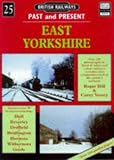 East Yorkshire (British Railways Past & Present)