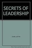 Secrets of leadership : thirty centuries of command