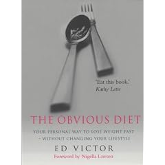 The Obvious Diet: Your Personal Way to Lose Weight Fast - without Changing Your Lifestyle