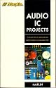 Maplin Audio IC Projects: A Collection of Useful Circuits Based on Readily Available Chips (Maplin Series)